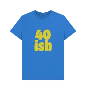 Forty-ish T-shirt