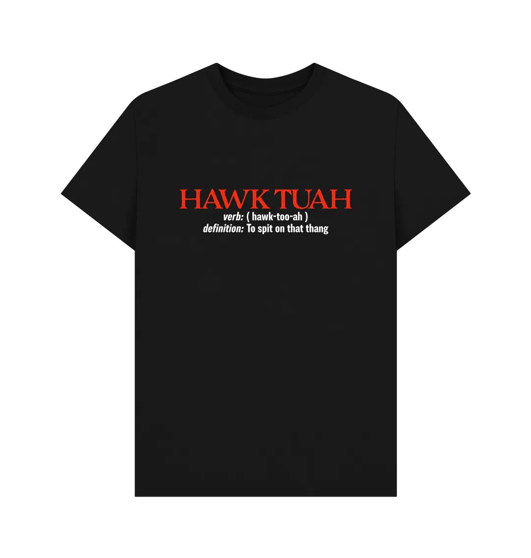 Hawk Tuah Definition T-shirt