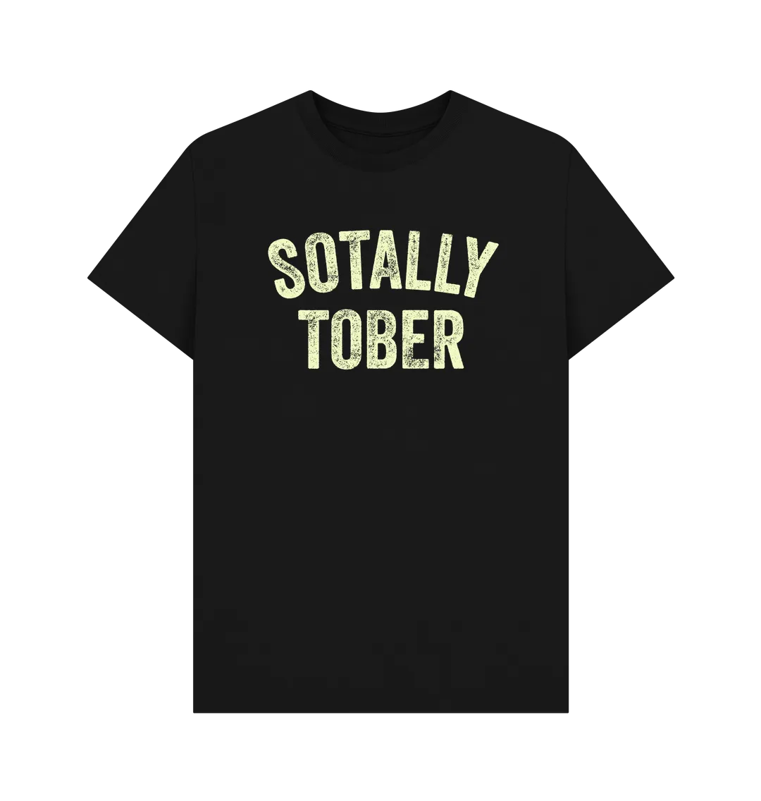 Sotally Tober T-Shirt