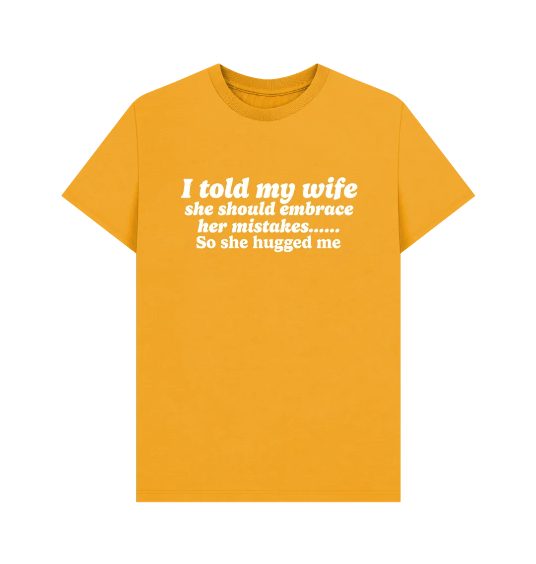 Told My Wife T-shirt