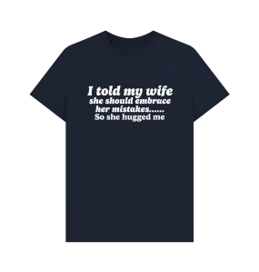 Told My Wife T-shirt