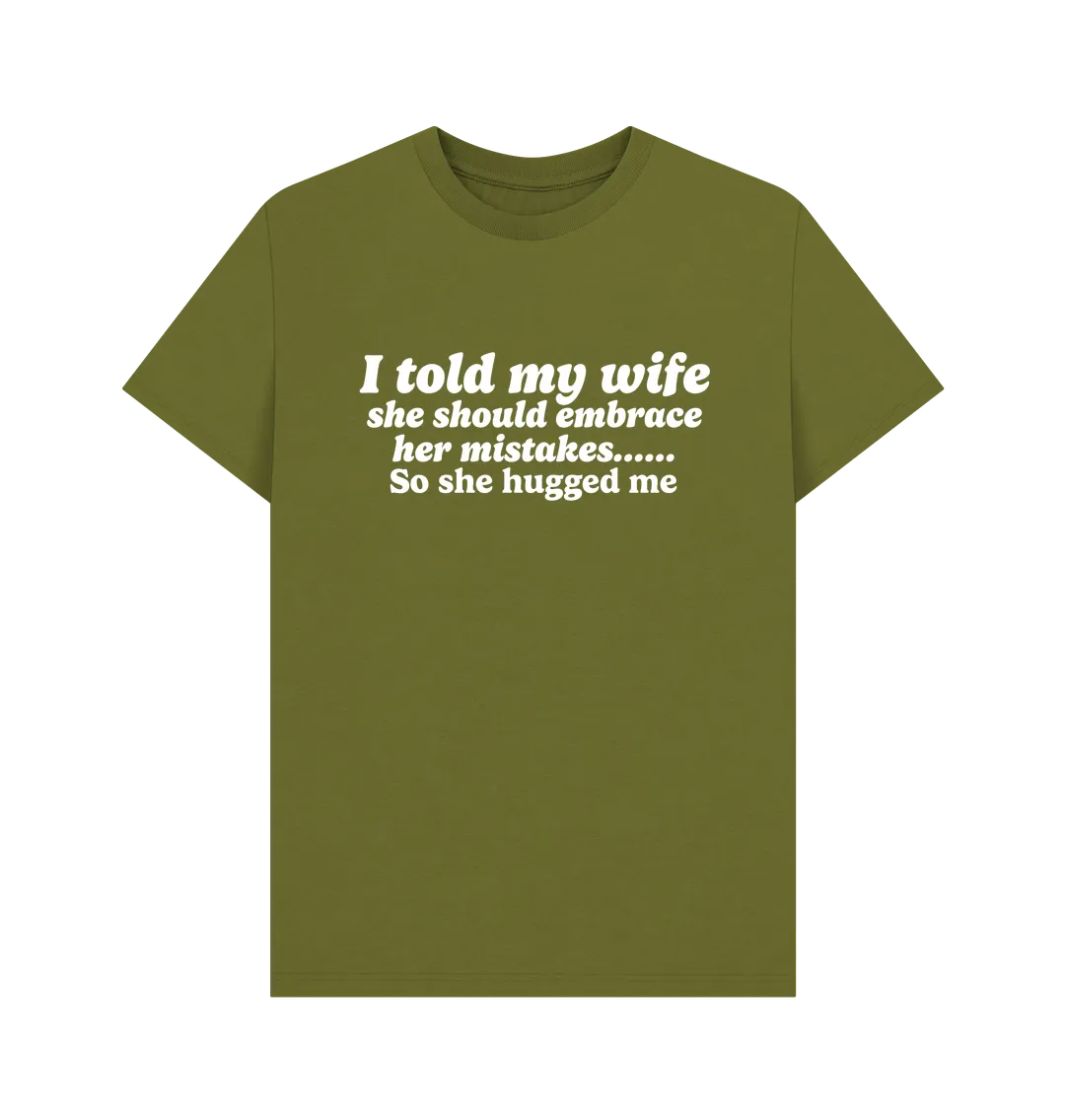 Told My Wife T-shirt